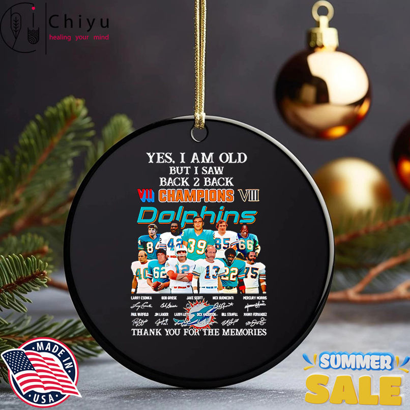 Yes I am old but I saw back 2 back Champions Miami Dolphins thank you for the memories shirt Yes I am old but I saw back 2 back Champions Miami Dolphins thank you for the memories shirt