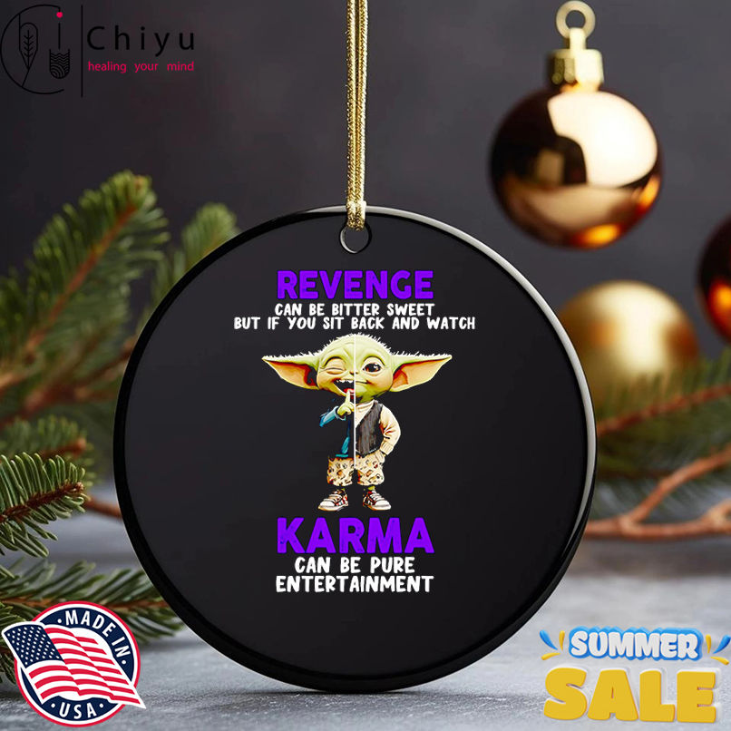 Yoda revenge can be bitter sweet but if you sit back and watch karma shirt Yoda revenge can be bitter sweet but if you sit back and watch karma shirt