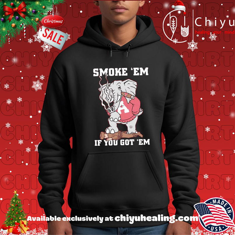 Alabama Crimson Tide AL Smoke Em If You Got Em shirt Alabama Crimson Tide AL Smoke Em If You Got Em shirt