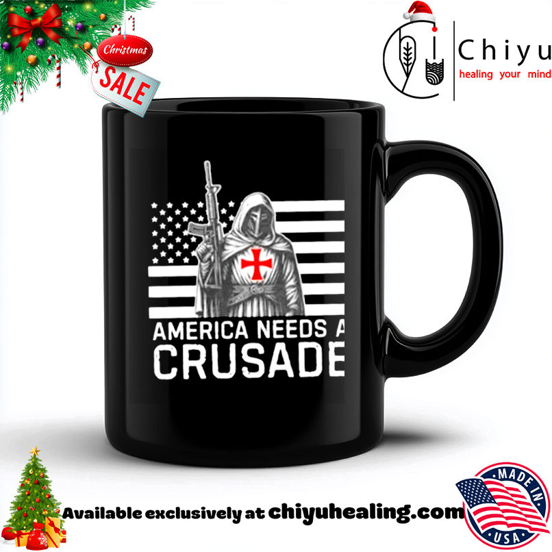 American needs a crusade shirt, Hoodie, Sweatshirt, Poster Canvas, Mug, Ornaments