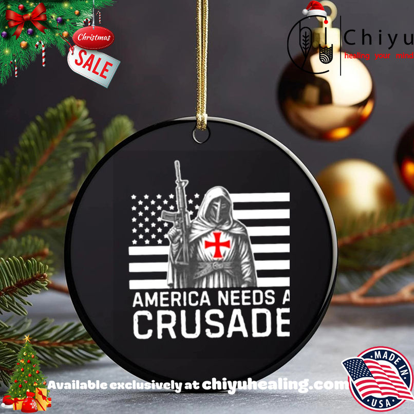 American needs a crusade shirt, Hoodie, Sweatshirt, Poster Canvas, Mug, Ornaments