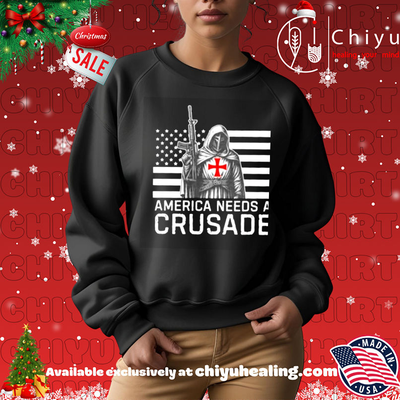 American needs a crusade shirt American needs a crusade shirt