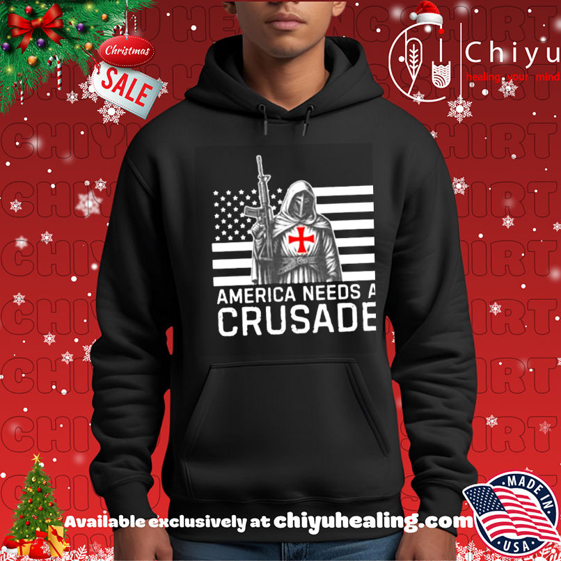 American needs a crusade shirt American needs a crusade shirt