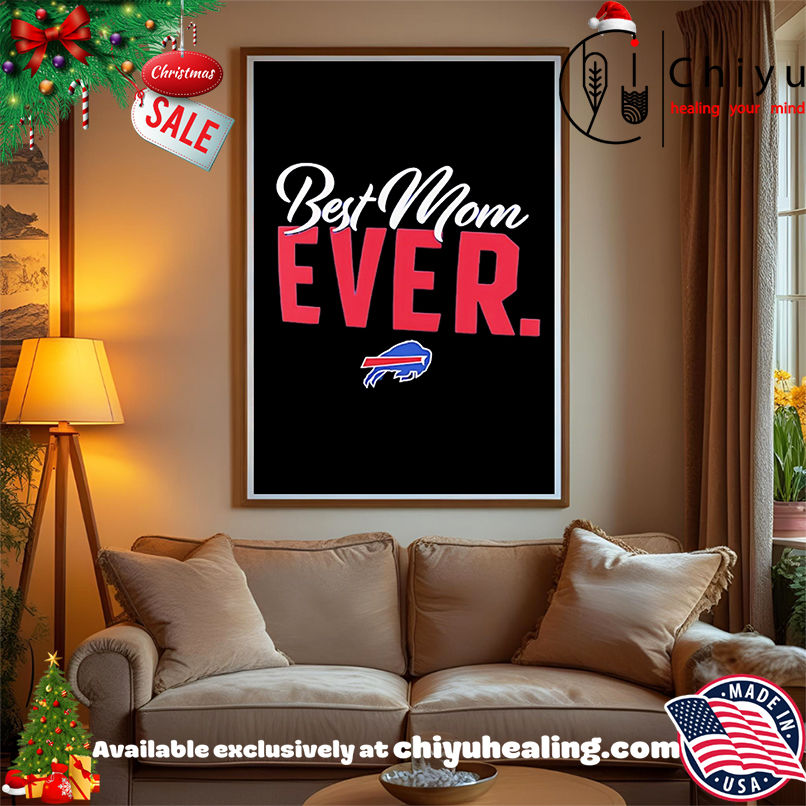 Buffalo Bills Best Mom Ever logo shirt, Hoodie, Sweatshirt, Poster Canvas, Mug, Ornaments