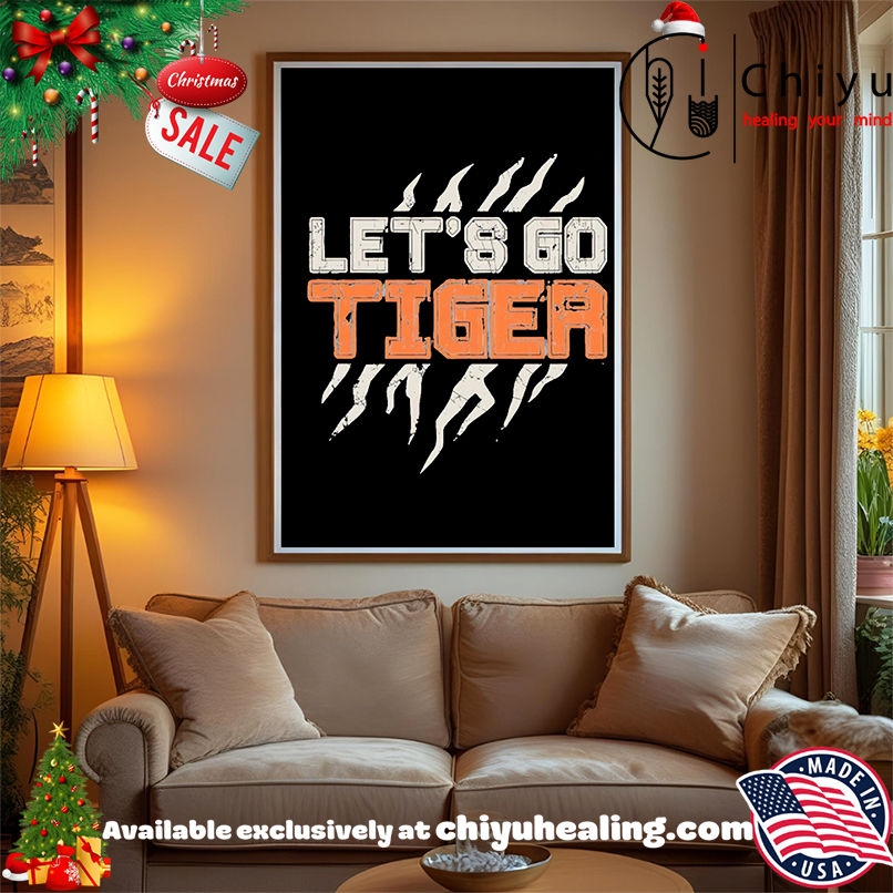 Cincinnati Bengal Let's Go Tiger shirt, Hoodie, Sweatshirt, Poster Canvas, Mug, Ornaments