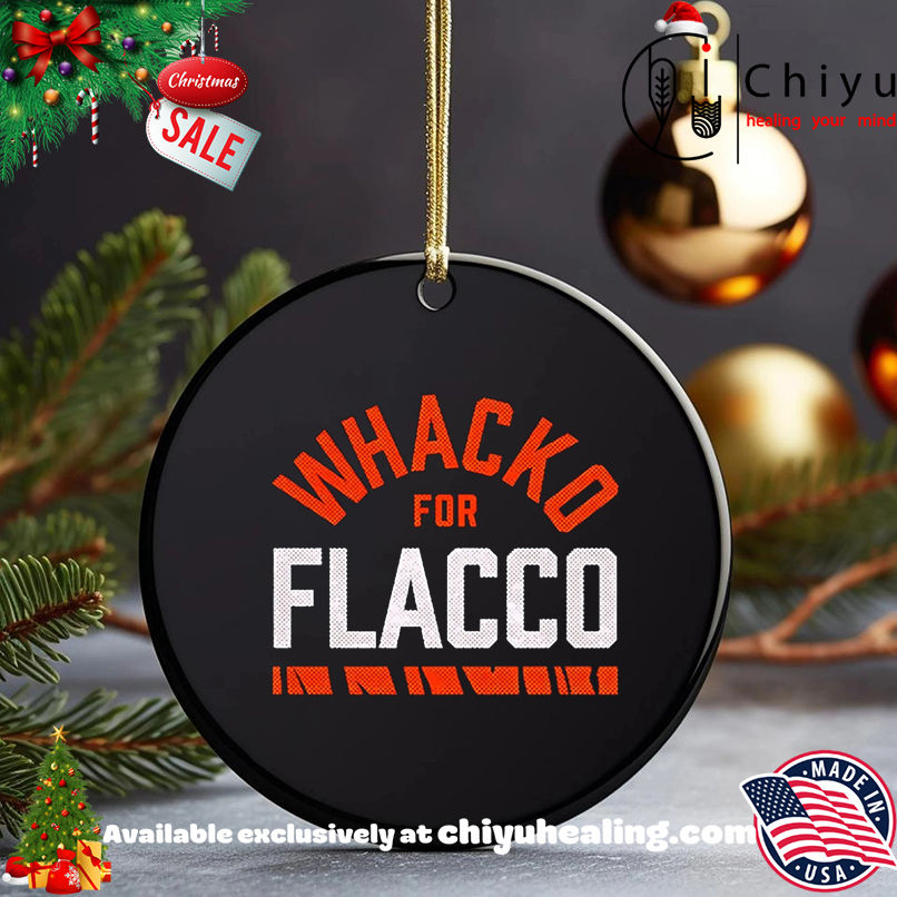 Cincinnati Bengals Whacko for Flacco shirt, Hoodie, Sweatshirt, Poster Canvas, Mug, Ornaments