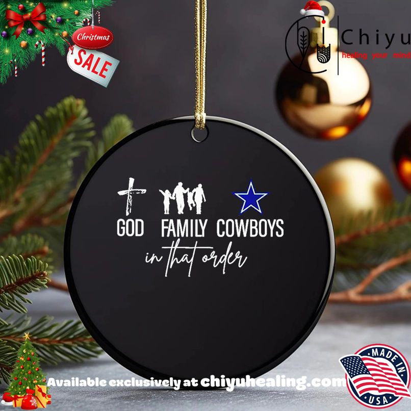 Dallas Cowboys god family Cowboys in that order shirt, Hoodie, Sweatshirt, Poster Canvas, Mug, Ornaments