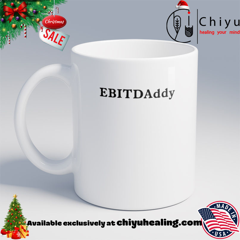 EBITDAddy Text shirt, Hoodie, Sweatshirt, Poster Canvas, Mug, Ornaments