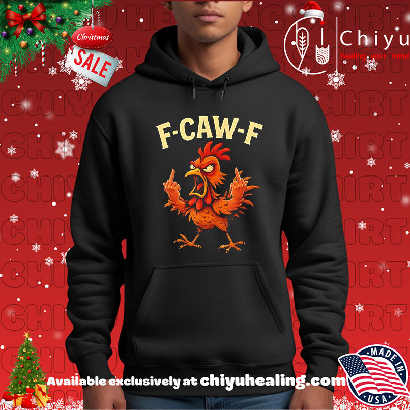 F-caw-f rooster meme shirt F-caw-f rooster meme shirt