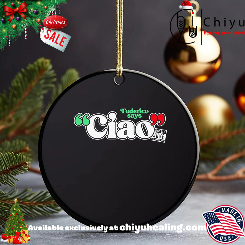 Federico Says Ciao Liverpool F.C shirt, Hoodie, Sweatshirt, Poster Canvas, Mug, Ornaments