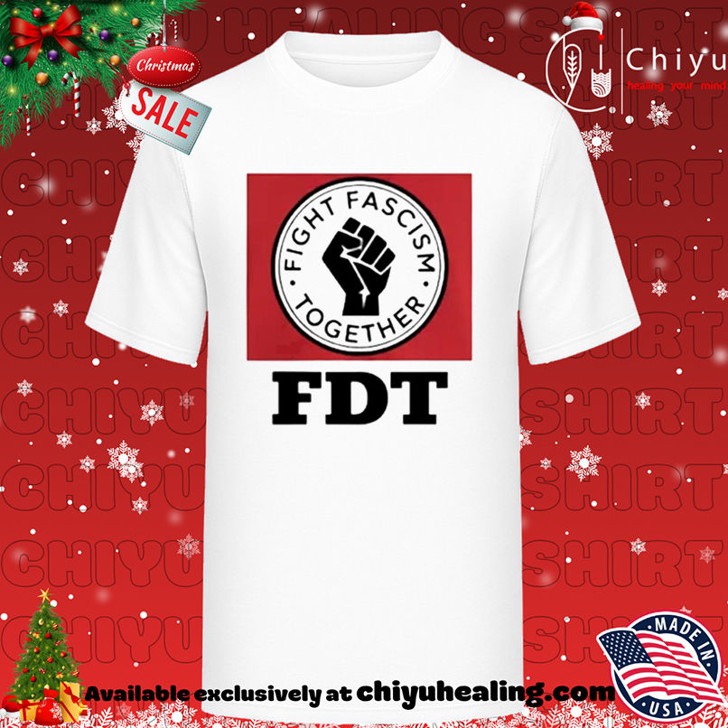Fight Fascism Together FDT shirt, Hoodie, Sweatshirt, Poster Canvas, Mug, Ornaments