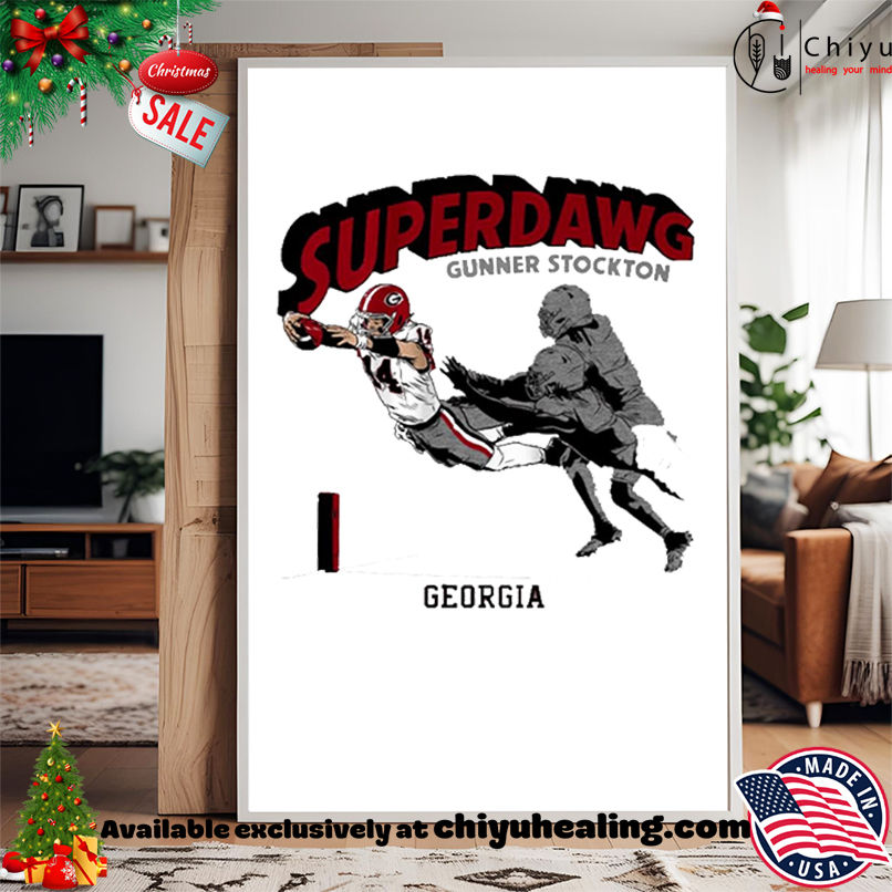 Georgia Bulldogs Super Dawg Gunner Stockton shirt, Hoodie, Sweatshirt, Poster Canvas, Mug, Ornaments