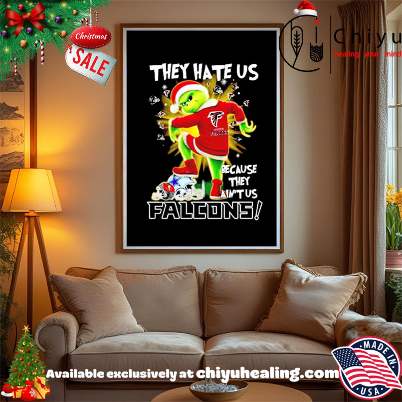 Grinch they hate us because they ain't us Atlanta Falcons shirt, Hoodie, Sweatshirt, Poster Canvas, Mug, Ornaments
