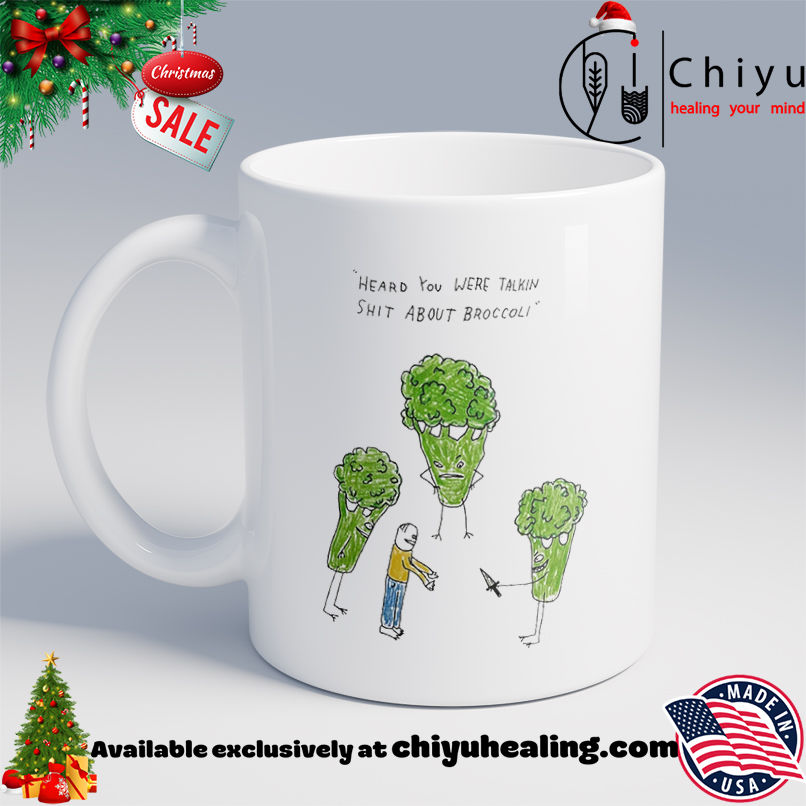 Heard you were talking shit about broccoli art shirt, Hoodie, Sweatshirt, Poster Canvas, Mug, Ornaments