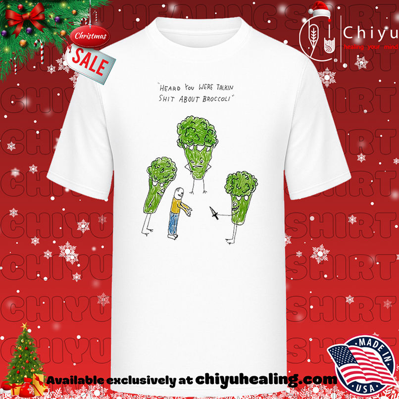 Heard you were talking shit about broccoli art shirt, Hoodie, Sweatshirt, Poster Canvas, Mug, Ornaments