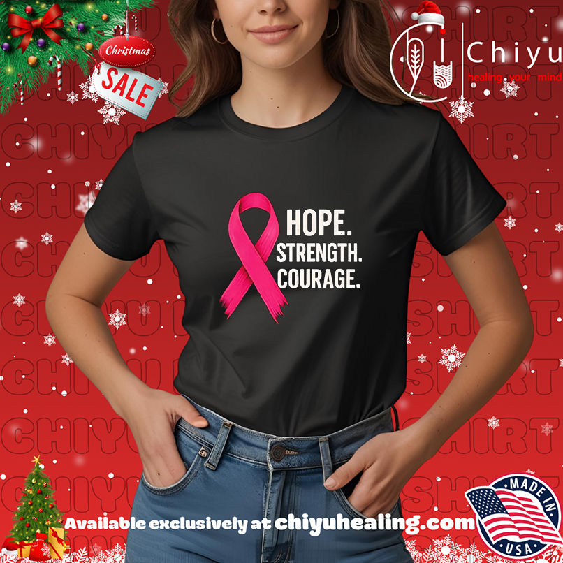 Hope Strength Courage Breast Cancer 2025 shirt, Hoodie, Sweatshirt, Poster Canvas, Mug, Ornaments