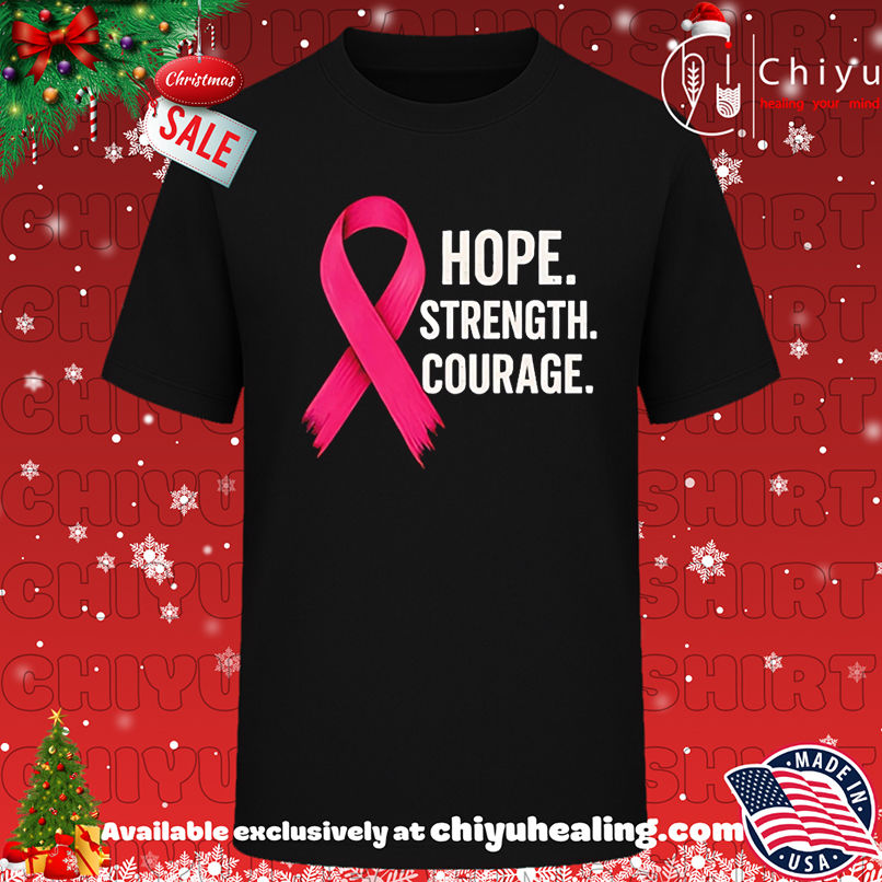 Hope Strength Courage Breast Cancer 2025 shirt, Hoodie, Sweatshirt, Poster Canvas, Mug, Ornaments