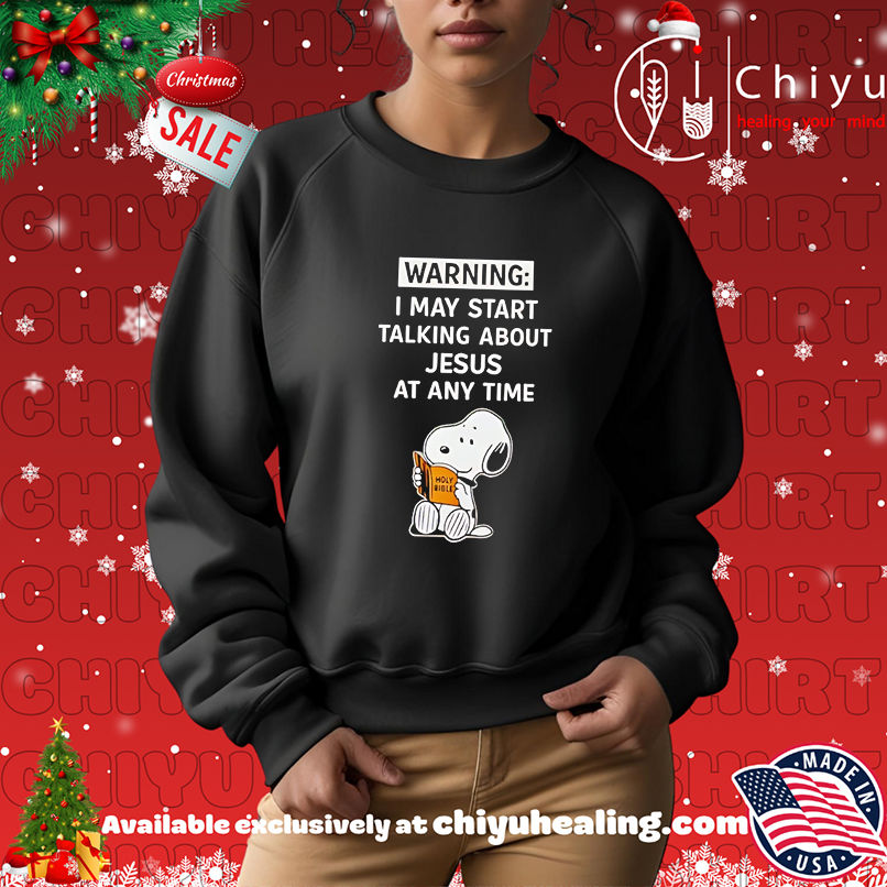 I may start talking about jesus at any time Snoopy shirt I may start talking about jesus at any time Snoopy shirt