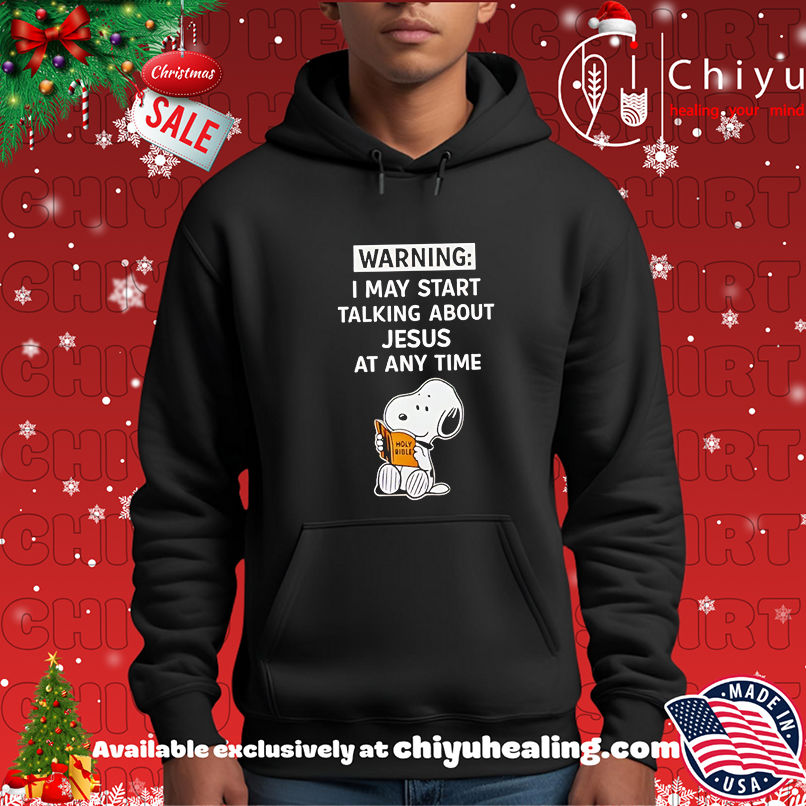 I may start talking about jesus at any time Snoopy shirt I may start talking about jesus at any time Snoopy shirt