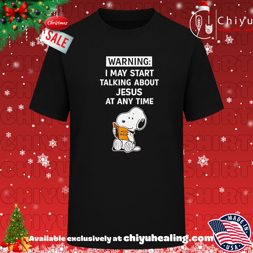 I may start talking about jesus at any time Snoopy shirt, Hoodie, Sweatshirt, Poster Canvas, Mug, Ornaments