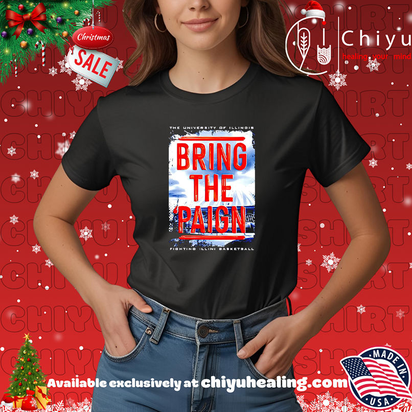 Illinois Fighting Illini Basketball Bring the Paign poster shirt, Hoodie, Sweatshirt, Poster Canvas, Mug, Ornaments