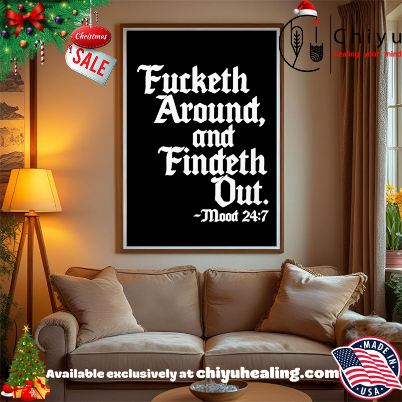 Jamal wearing Fucketh Around and Findeth Out shirt, Hoodie, Sweatshirt, Poster Canvas, Mug, Ornaments