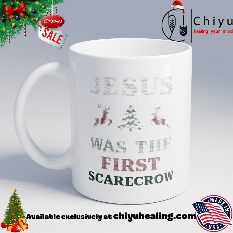 Jesus was the first scarecrow Christmas shirt, Hoodie, Sweatshirt, Poster Canvas, Mug, Ornaments