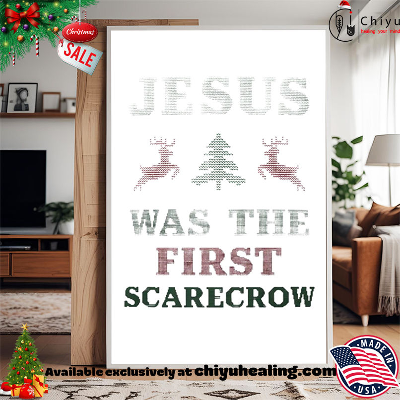 Jesus was the first scarecrow Christmas shirt, Hoodie, Sweatshirt, Poster Canvas, Mug, Ornaments