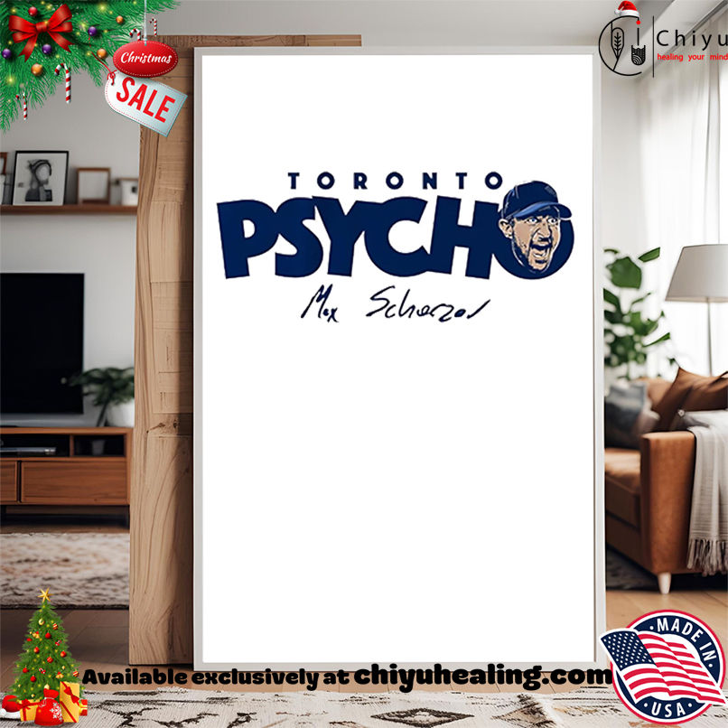 Max Scherzer Toronto Blue Jays Toronto Psycho signature shirt, Hoodie, Sweatshirt, Poster Canvas, Mug, Ornaments