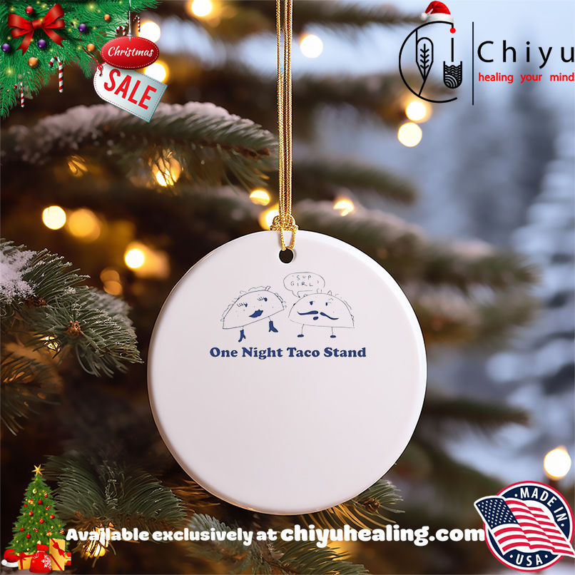 One Night Taco Stand Shirt, Hoodie, Sweatshirt, Poster Canvas, Mug, Ornaments