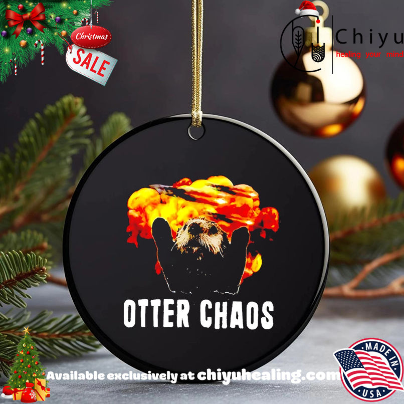 Otter Chaos Meme shirt, Hoodie, Sweatshirt, Poster Canvas, Mug, Ornaments