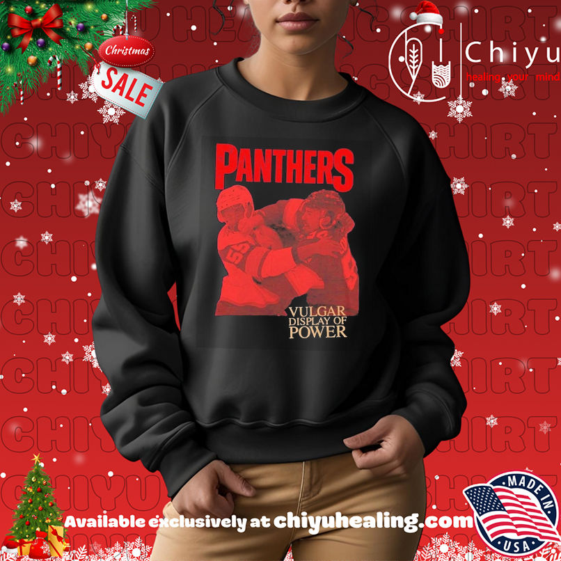 Panthers hockey vulgar display of power shirt Panthers hockey vulgar display of power shirt