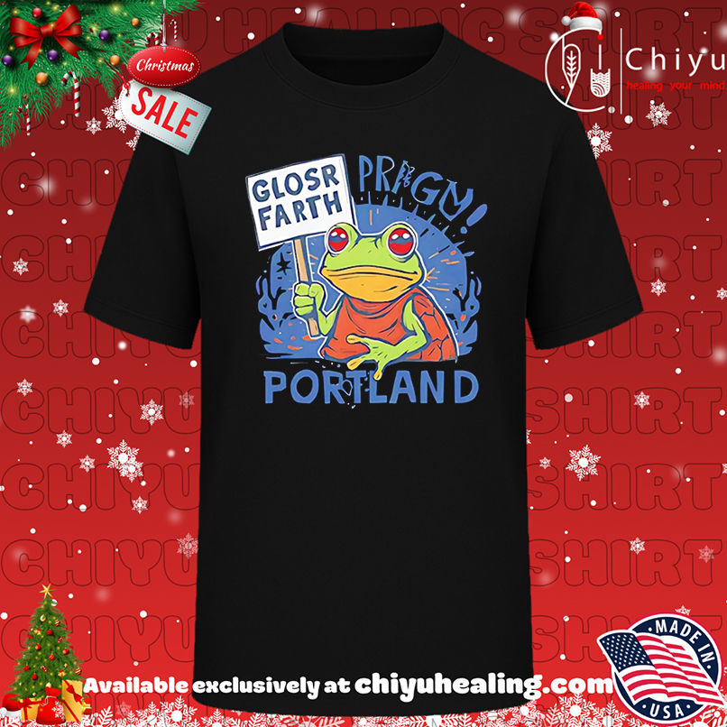 Portland Frog Protest Glosr Farth shirt, Hoodie, Sweatshirt, Poster Canvas, Mug, Ornaments