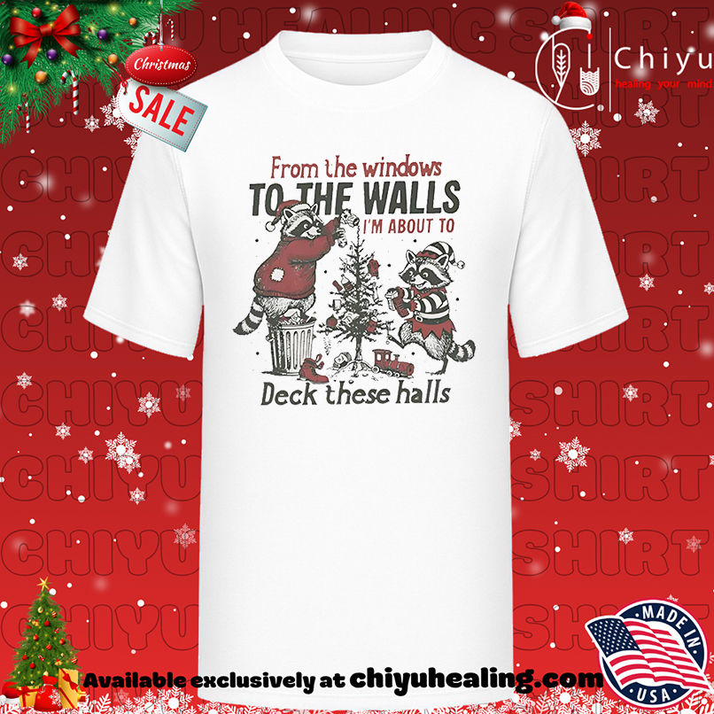 Raccoon from the windows to the walls I'm about to deck these halls Christmas vintage shirt, Hoodie, Sweatshirt, Poster Canvas, Mug, Ornaments