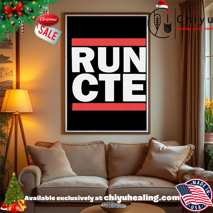 Run CTE Shirt, Hoodie, Sweatshirt, Poster Canvas, Mug, Ornaments