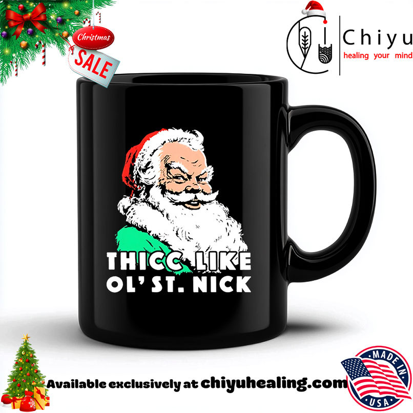 Santa Claus Thicc Like Ol' Saint Nick Christmas shirt, Hoodie, Sweatshirt, Poster Canvas, Mug, Ornaments