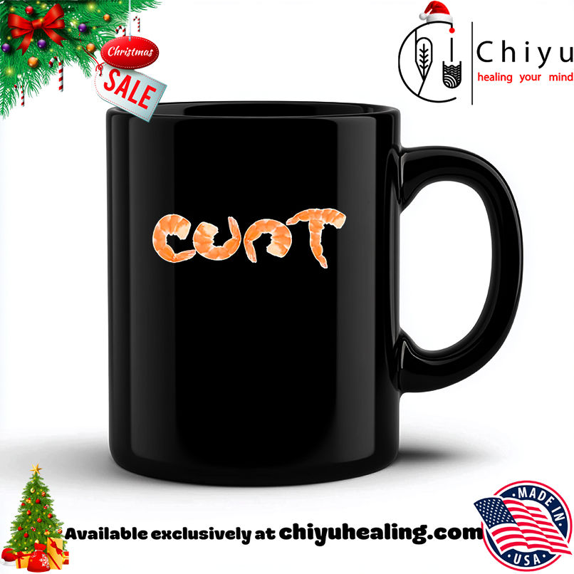 Shrimp Cunt funny shirt, Hoodie, Sweatshirt, Poster Canvas, Mug, Ornaments