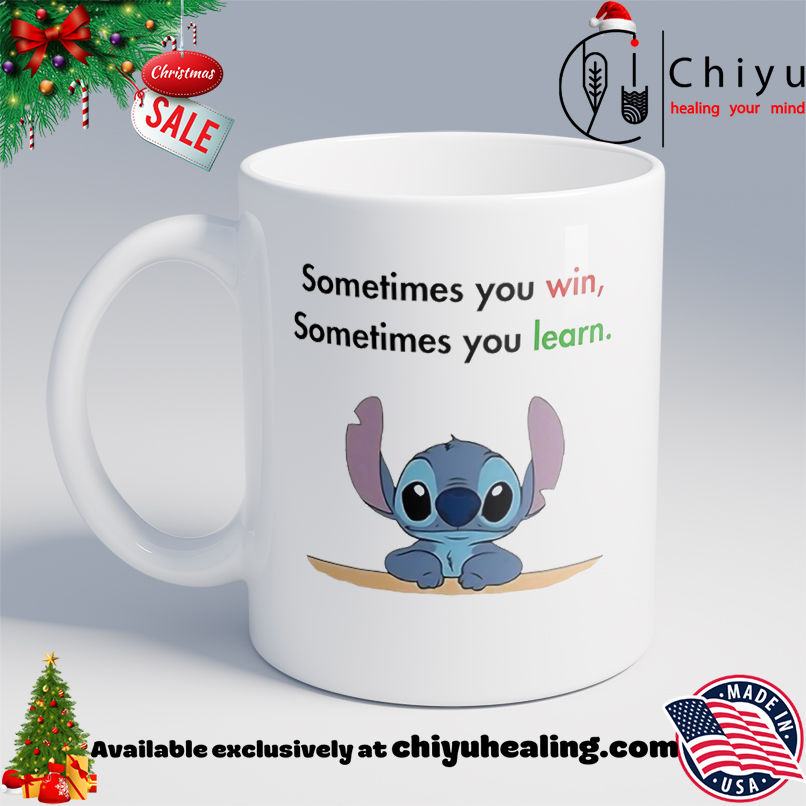 Stitch sometimes you win sometimes you learn shirt, Hoodie, Sweatshirt, Poster Canvas, Mug, Ornaments
