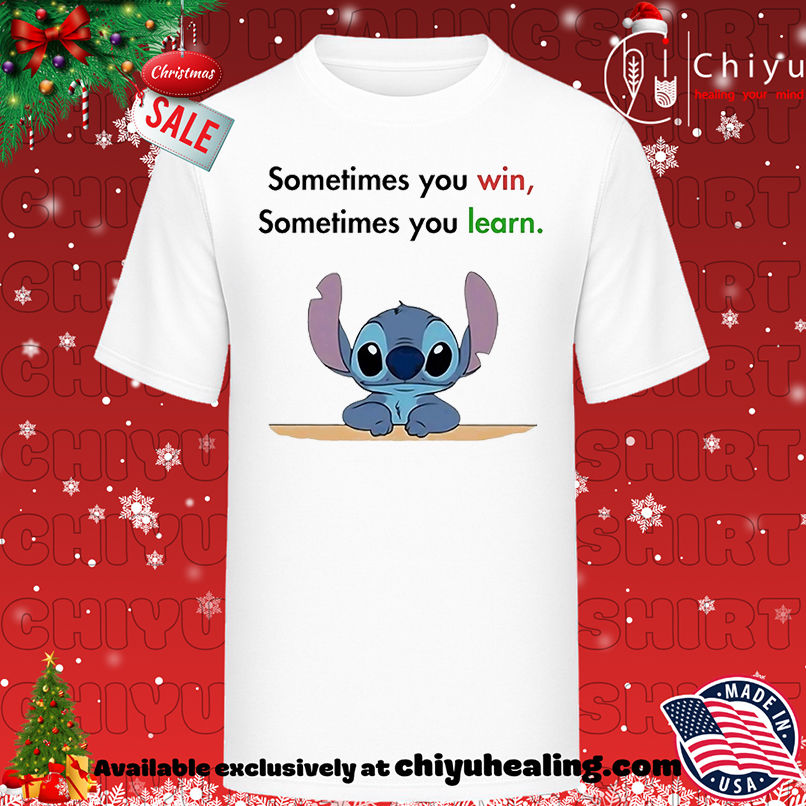 Stitch sometimes you win sometimes you learn shirt, Hoodie, Sweatshirt, Poster Canvas, Mug, Ornaments