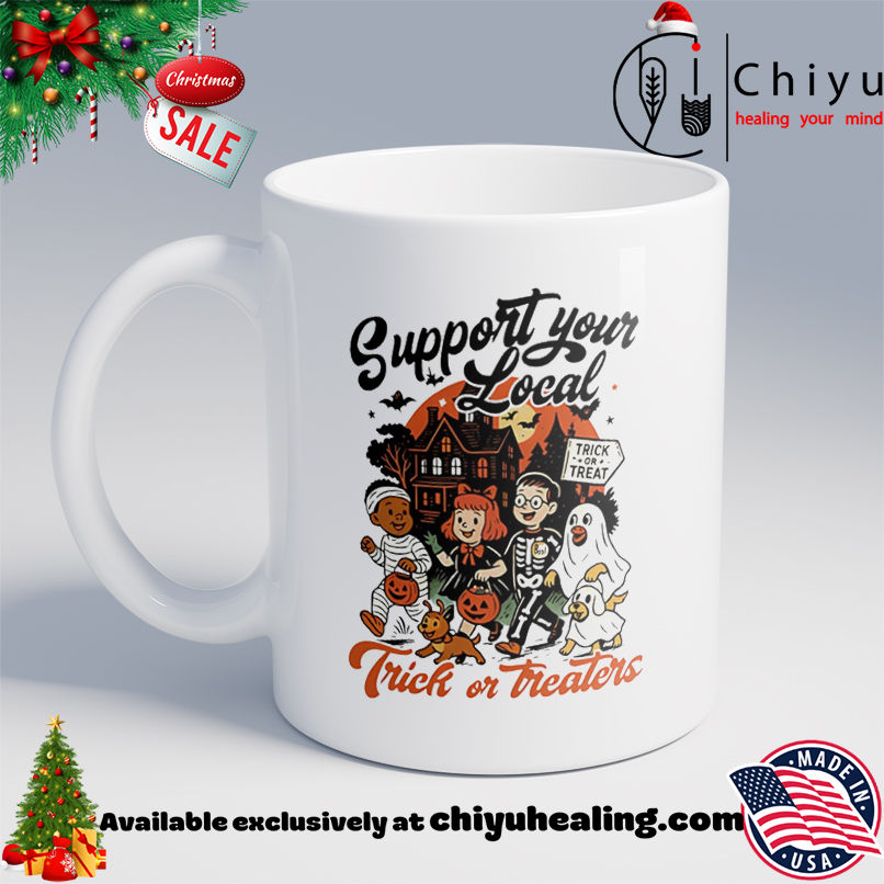 Support Your Local Trick or Treaters Halloween Shirt, Hoodie, Sweatshirt, Poster Canvas, Mug, Ornaments