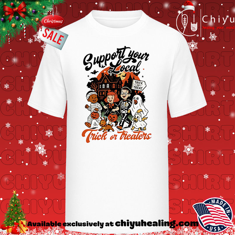 Support Your Local Trick or Treaters Halloween Shirt, Hoodie, Sweatshirt, Poster Canvas, Mug, Ornaments