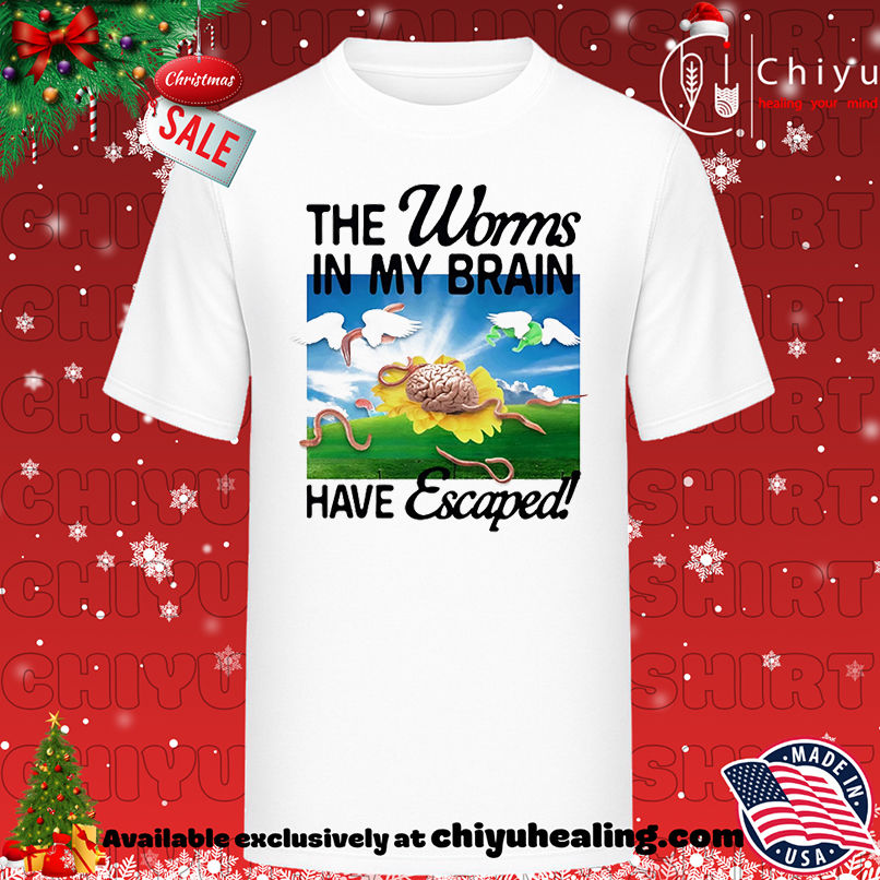 The worms in my brain have escaped shirt, Hoodie, Sweatshirt, Poster Canvas, Mug, Ornaments