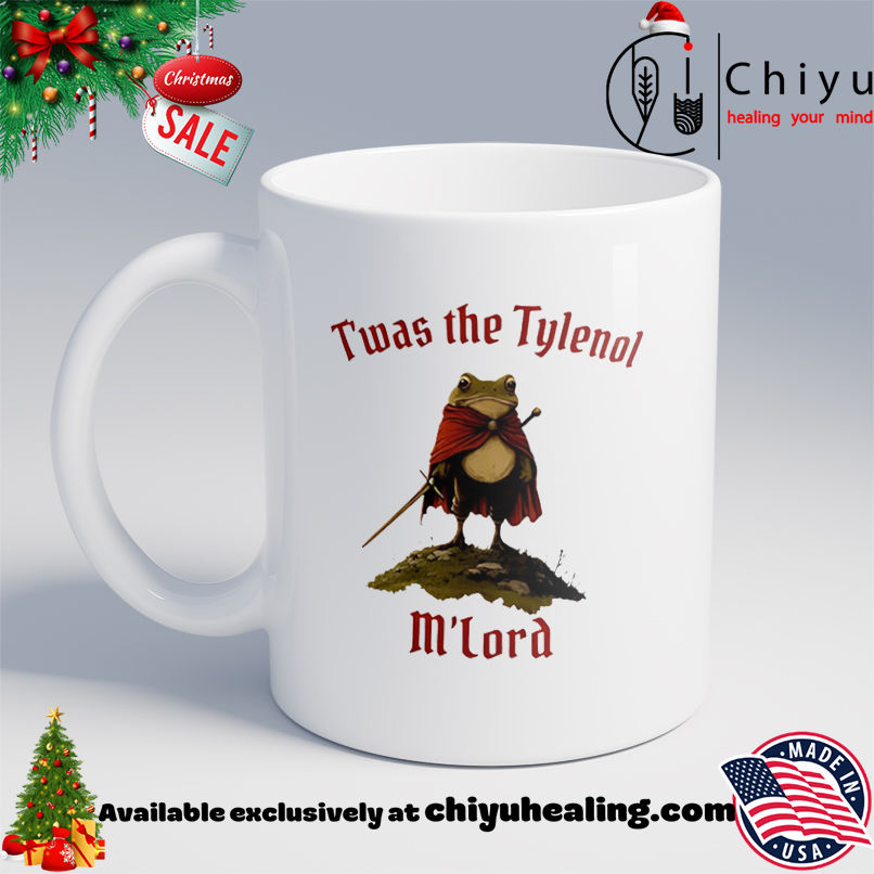 Twas The Tylenol Mlord frog shirt, Hoodie, Sweatshirt, Poster Canvas, Mug, Ornaments