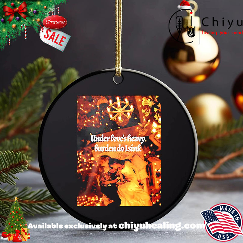 Under love's heavy burden do I sink shirt, Hoodie, Sweatshirt, Poster Canvas, Mug, Ornaments