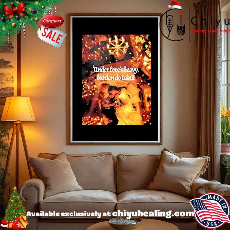 Under love's heavy burden do I sink shirt, Hoodie, Sweatshirt, Poster Canvas, Mug, Ornaments