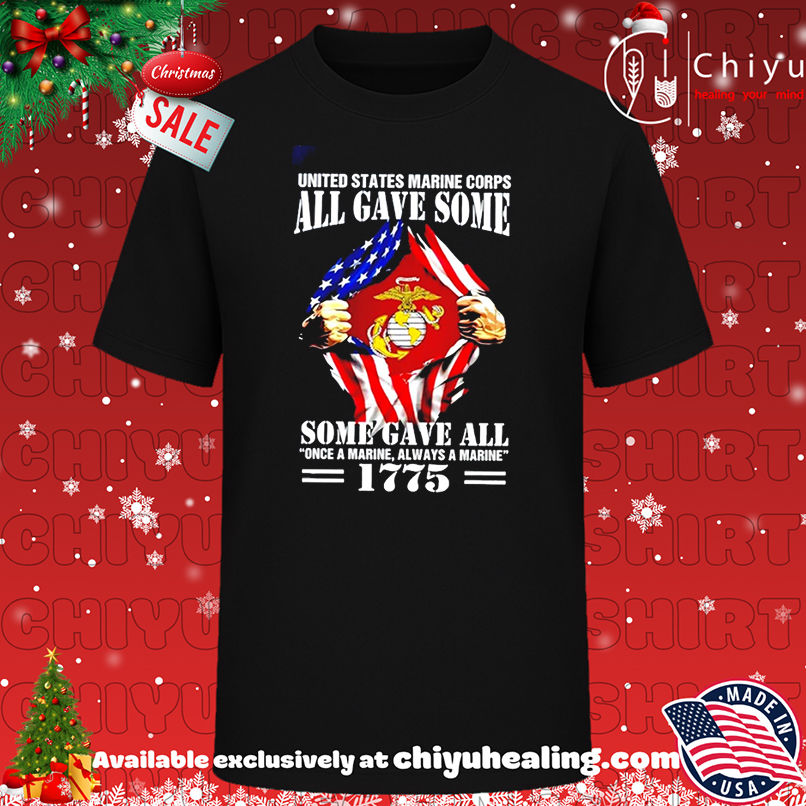 United States Marine Corps All Gave Some Some Gave All Once a Marine always a Marine shirt, Hoodie, Sweatshirt, Poster Canvas, Mug, Ornaments
