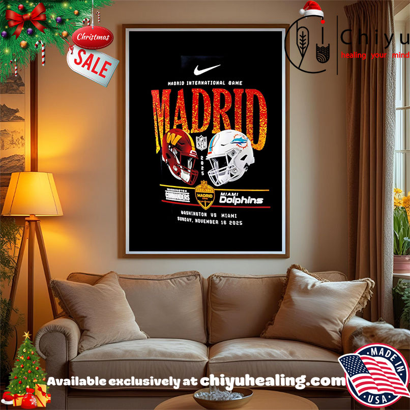 Washington Commanders vs Miami Dolphins International Games Madrid 2025 helmets shirt, Hoodie, Sweatshirt, Poster Canvas, Mug, Ornaments
