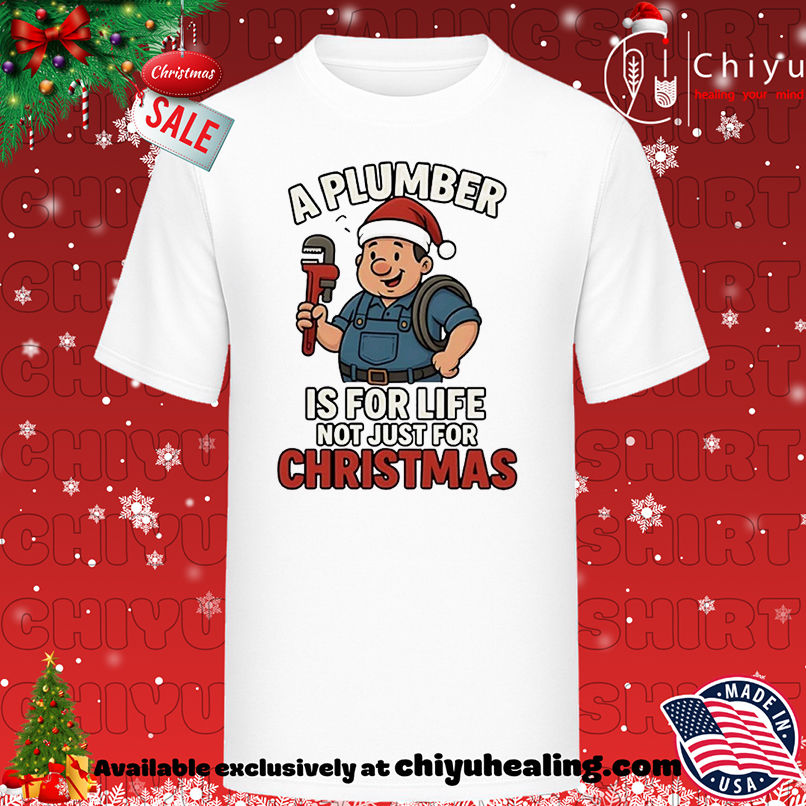 A Plumber is for Life Not Just for T-shirt, Hoodie, Sweatshirt, Poster Canvas, Mug, Ornaments