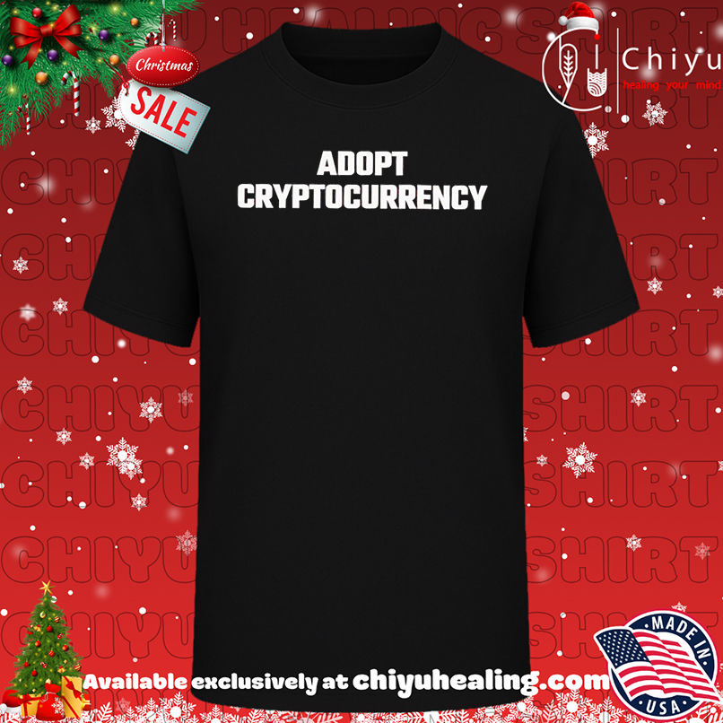 Adopt Cryptocurrency Graphic shirt, Hoodie, Sweatshirt, Poster Canvas, Mug, Ornaments