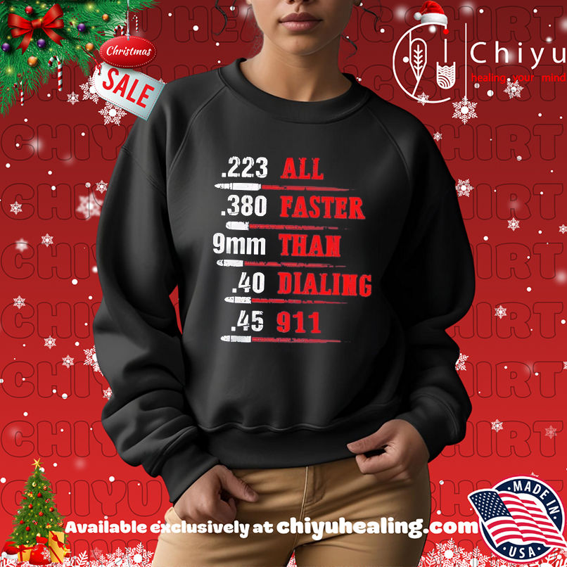 All Faster Than Dialing 911 shirt All Faster Than Dialing 911 shirt
